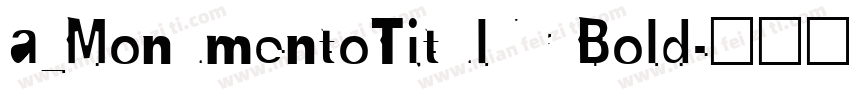 a_MonumentoTitulNr Bold字体转换